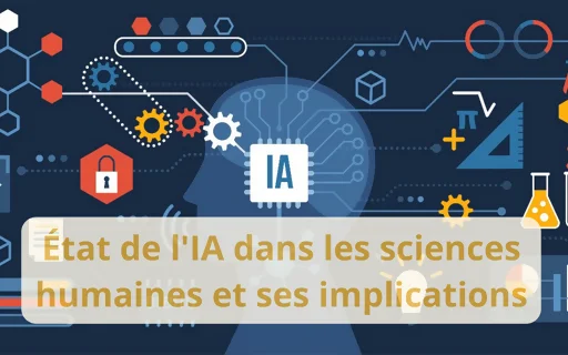 État de l'IA dans les sciences humaines et ses implications