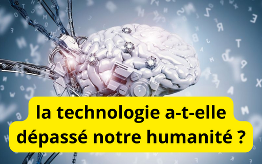 Questionner l'humanisme à l'ère des machines : la technologie a-t-elle dépassé notre humanité ?