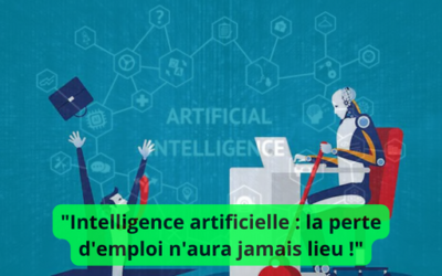 Intelligence artificielle la perte d'emploi n'aura jamais lieu !